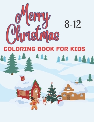 Book cover for Merry Christmas Coloring Book For Kids 8-12