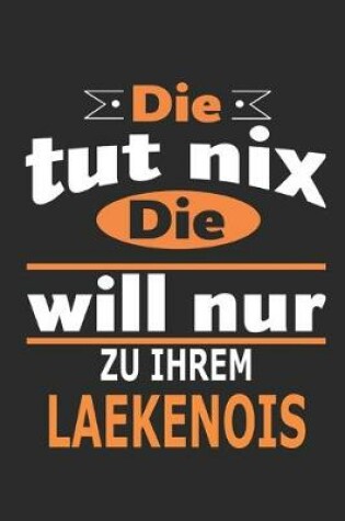 Cover of Die tut nix Die will nur zu ihrem Laekenois