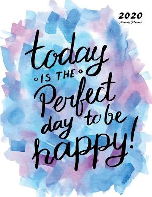 Book cover for Today Is The Perfect Day To Be Happy