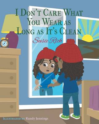 Book cover for I Don't Care What You Wear as Long as It's Clean