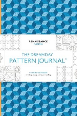 Cover of The Dreamday Pattern Journal: Renaissance -Florence