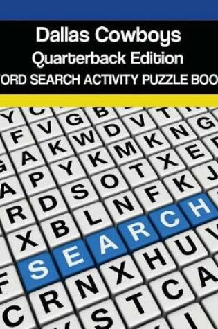 Cover of Dallas Cowboys Quarterbacks Word Search Activity Puzzle Book