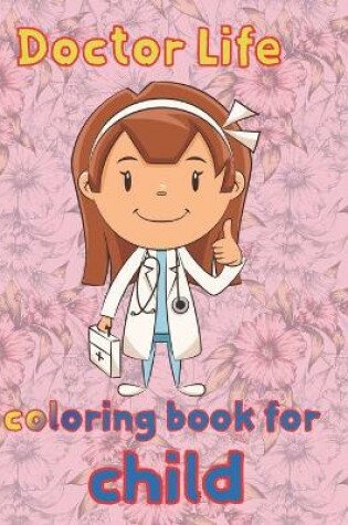 Cover of doctor life coloring book for child