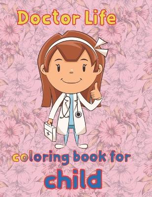 Book cover for doctor life coloring book for child