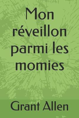 Book cover for Mon réveillon parmi les momies