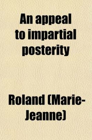 Cover of An Appeal to Impartial Posterity Volume 2