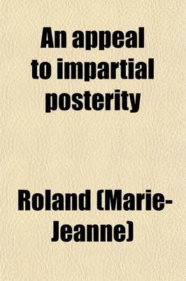 Book cover for An Appeal to Impartial Posterity Volume 2