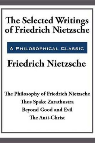 Cover of The Selected Writings of Friedrich Nietzsche