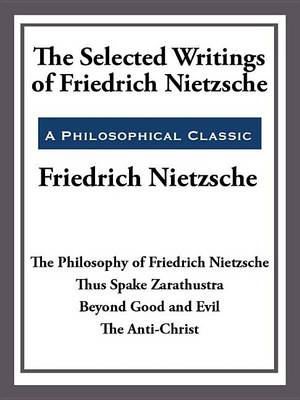 Book cover for The Selected Writings of Friedrich Nietzsche