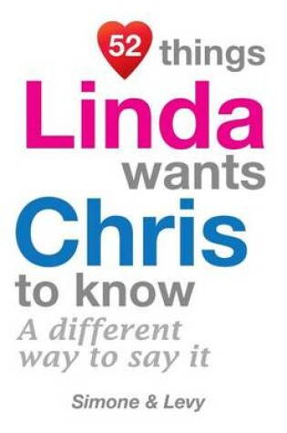 Cover of 52 Things Linda Wants Chris To Know