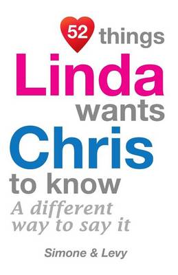 Cover of 52 Things Linda Wants Chris To Know