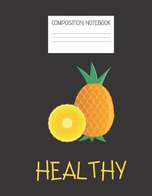 Book cover for healthy Composition Notebook