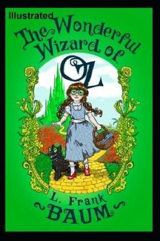 Cover of The Wonderful Wizard of OZ Illustrated Lyman Frank Baum