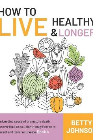 Cover of How to Live Healthy & Live Longer