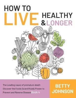 Book cover for How to Live Healthy & Live Longer