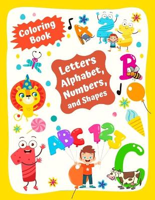 Book cover for Letters Alphabet, Numbers, and Shapes Coloring Book