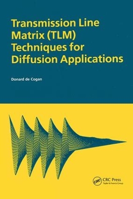 Book cover for Transmission Line Matrix (TLM) Techniques for Diffusion Applications