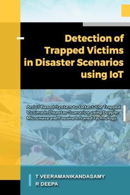 Book cover for Detection of Trapped Victims in Disaster Scenarios Using IoT