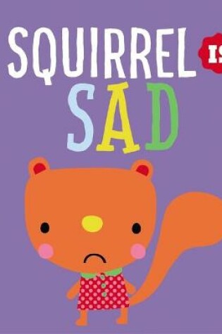 Cover of Playdate Pals Squirrel Is Sad