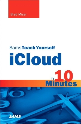 Cover of Sams Teach Yourself iCloud in 10 Minutes