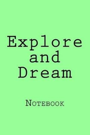 Cover of Explore and Dream