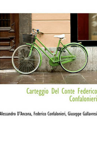 Cover of Carteggio del Conte Federico Confalonieri