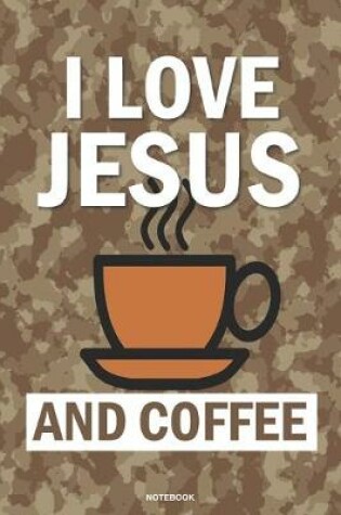 Cover of I LOVE JESUS AND COFFEE notebook