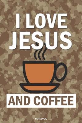 Book cover for I LOVE JESUS AND COFFEE notebook