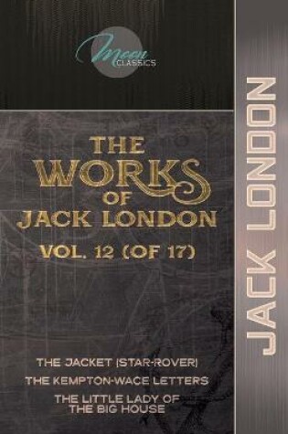 Cover of The Works of Jack London, Vol. 12 (of 17)