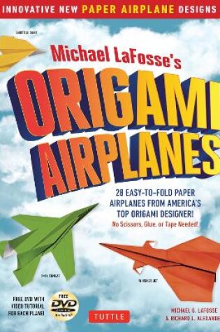 Cover of Michael LaFosse's Origami Airplanes