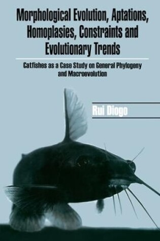 Cover of Morphological Evolution, Adaptations, Homoplasies, Constraints, and Evolutionary Trends