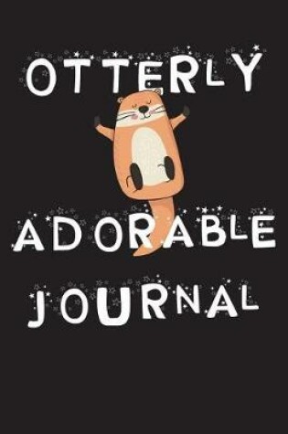 Cover of Otterly Adorable Journal