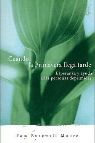 Cover of Cuando La Primavera Llega Tarde
