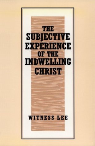 Book cover for The Subjective Experience of the Indwelling Christ