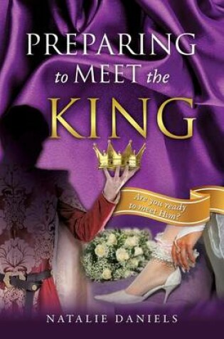 Cover of Preparing to Meet the King