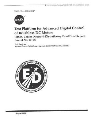 Book cover for Test Platform for Advanced Digital Control of Brushless DC Motors (Msfc Center Director's Discretionary Fund)