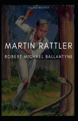 Book cover for Martin Rattler Illustrated