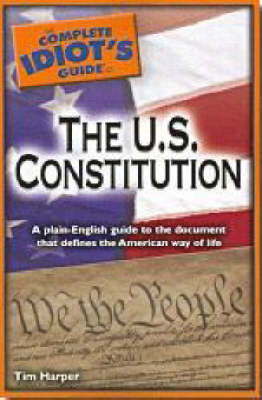 Book cover for The Complete Idiot's Guide to the U.S. Constitution