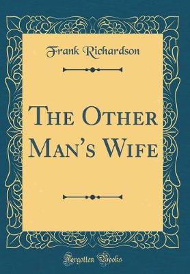 Book cover for The Other Man's Wife (Classic Reprint)