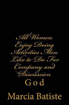 Book cover for All Women Enjoy Doing Activities Men Like to Do For Company and Discussion