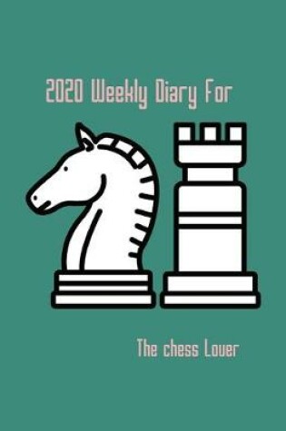 Cover of 2020 Weekly Diary for the chess lover