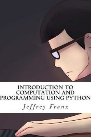 Cover of Introduction to Computation and Programming Using Python