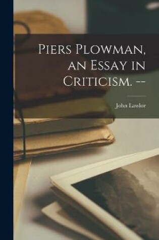 Cover of Piers Plowman, an Essay in Criticism. --