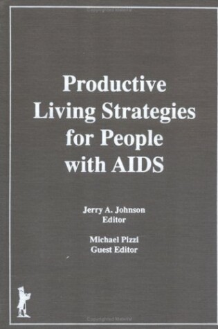Cover of Productive Living Strategies for People With AIDS