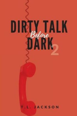 Cover of Dirty Talk Before Dark 2