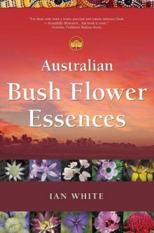 Cover of Australian Bush Flower Essences