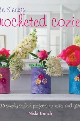 Cover of Cute and Easy Crocheted Cozies