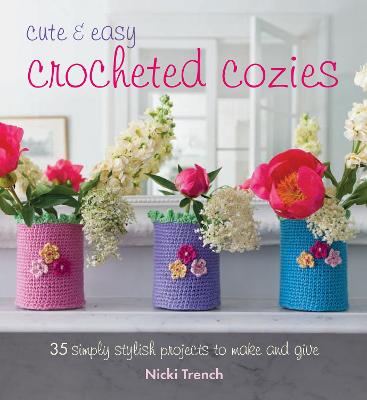 Book cover for Cute and Easy Crocheted Cozies