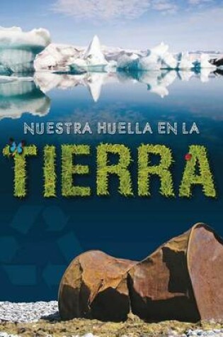 Cover of Nuestra Huella En La Tierra (Our Footprint on Earth)