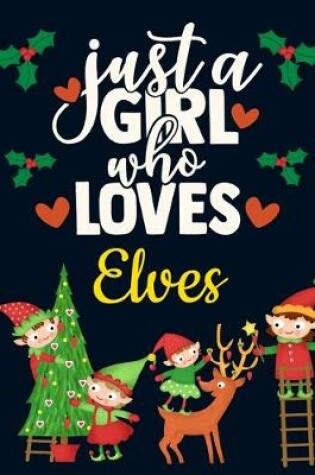 Cover of Just a Girl Who Loves Elves
